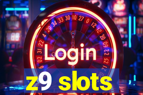 z9 slots